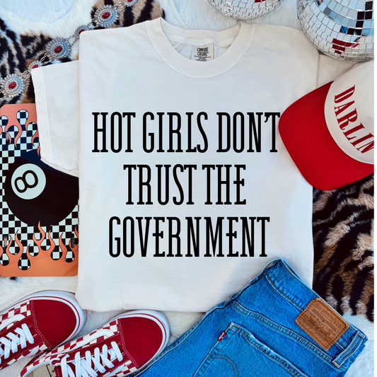 Hot Girls don't trust the government *put size and color in comments*