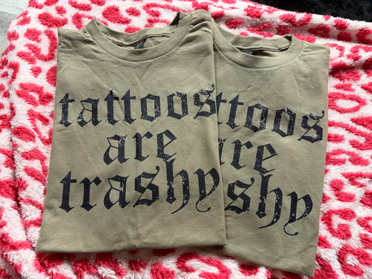 Tattoos are trashy