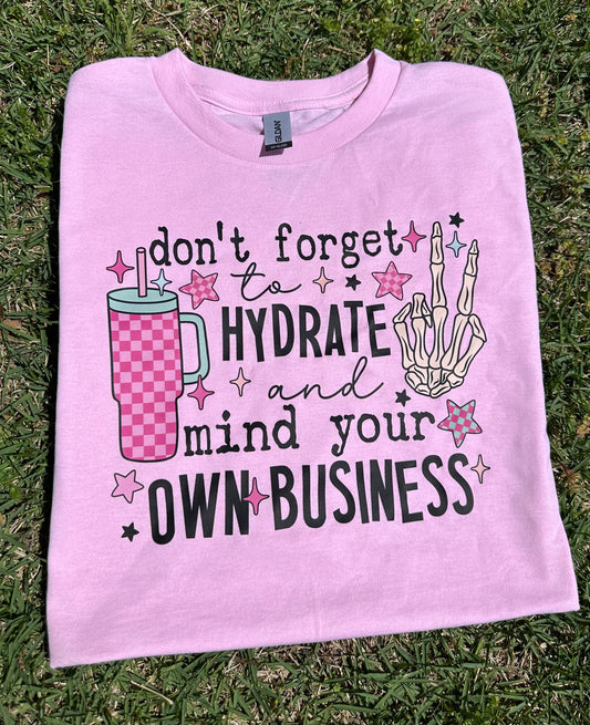 Don't forget to hydrate, and mind your own business *put size and color in comments*